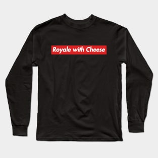 Royale with cheese Long Sleeve T-Shirt